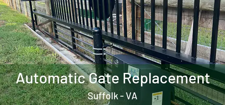  Automatic Gate Replacement Suffolk - VA