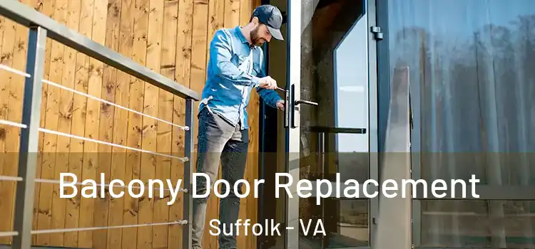 Balcony Door Replacement Suffolk - VA
