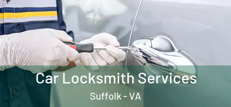 Car Locksmith Services Suffolk - VA