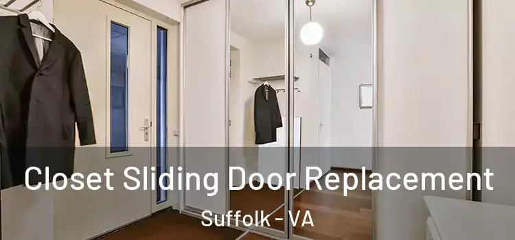  Closet Sliding Door Replacement Suffolk - VA