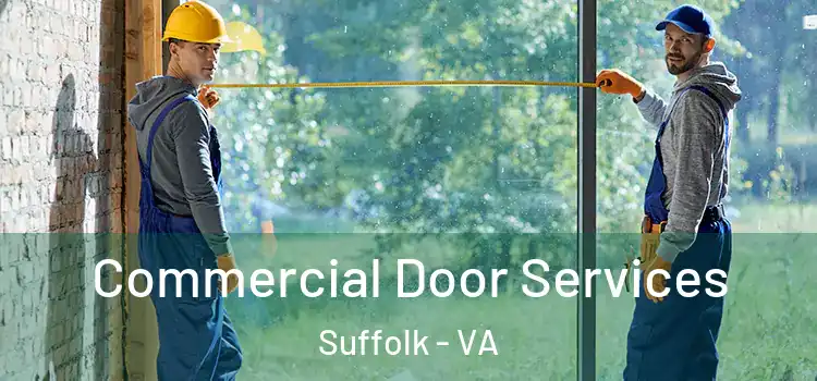  Commercial Door Services Suffolk - VA
