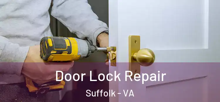  Door Lock Repair Suffolk - VA