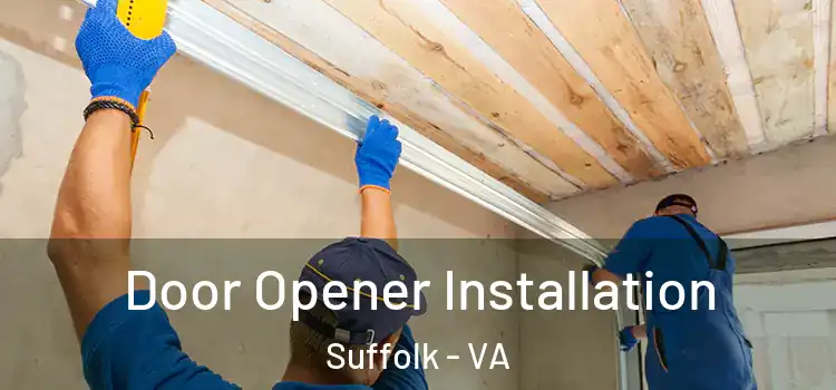  Door Opener Installation Suffolk - VA