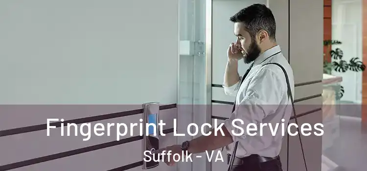  Fingerprint Lock Services Suffolk - VA