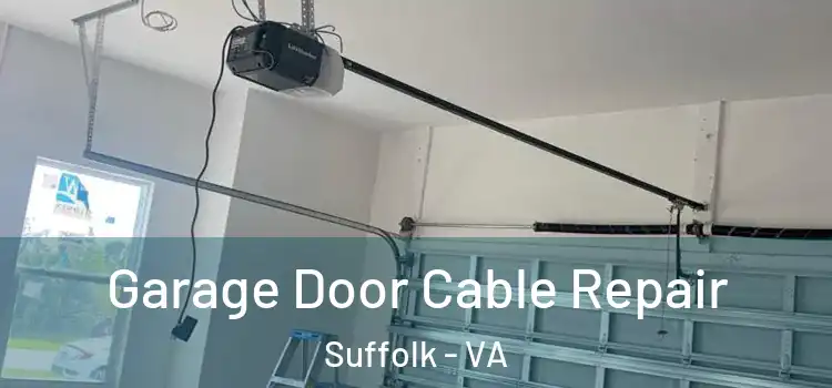  Garage Door Cable Repair Suffolk - VA