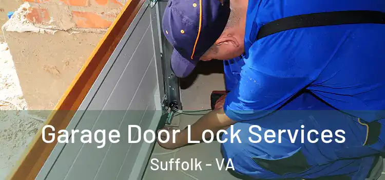  Garage Door Lock Services Suffolk - VA