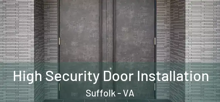  High Security Door Installation Suffolk - VA