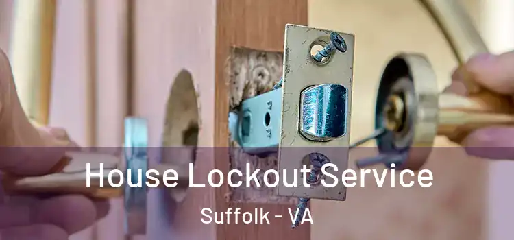 House Lockout Service Suffolk - VA