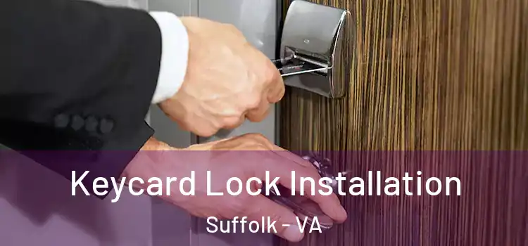  Keycard Lock Installation Suffolk - VA