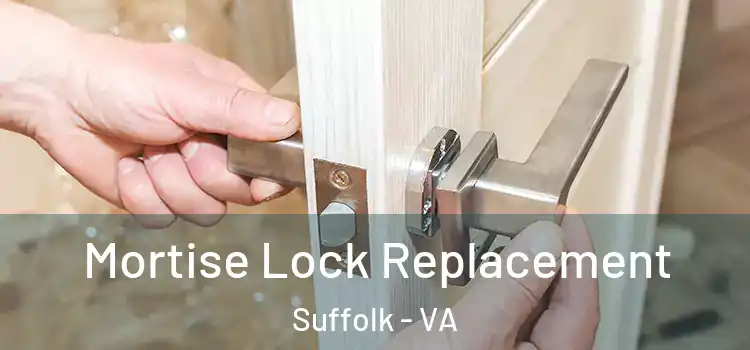  Mortise Lock Replacement Suffolk - VA