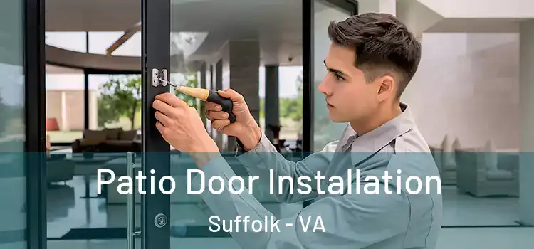  Patio Door Installation Suffolk - VA