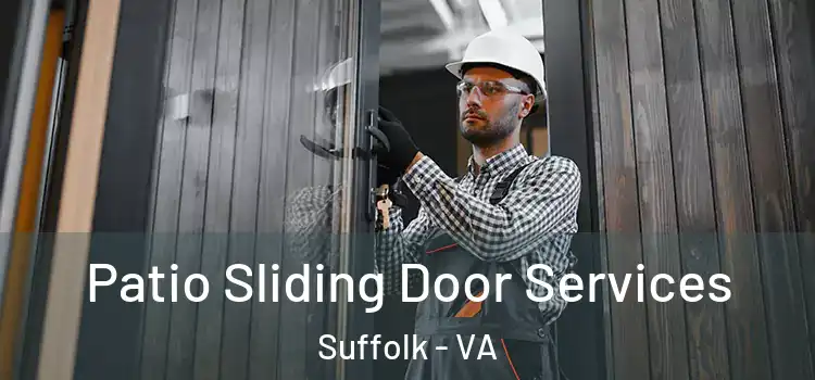  Patio Sliding Door Services Suffolk - VA