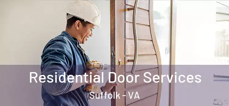  Residential Door Services Suffolk - VA