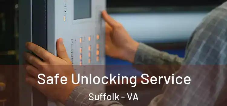  Safe Unlocking Service Suffolk - VA