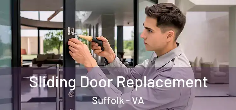  Sliding Door Replacement Suffolk - VA